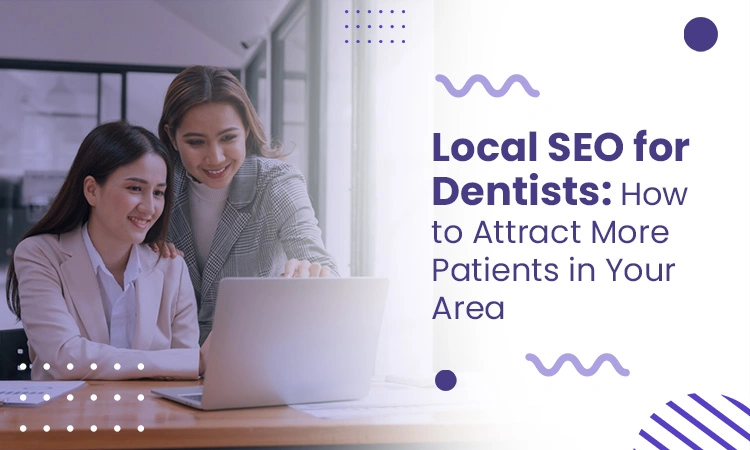 Local SEO for Dentists